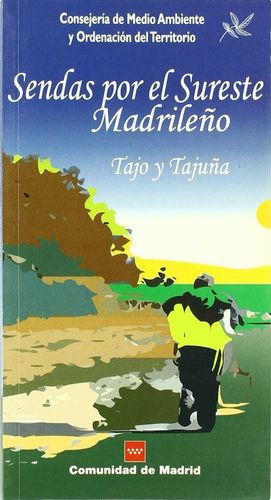 RUTAS POR EL SURESTE MADRILEÑO. TAJO Y TAJUÑA *