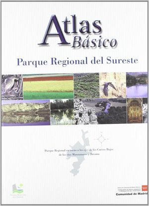 PARQUE REGIONAL DEL SURESTE. ATLAS BÁSICO *