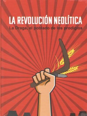 LA REVOLUCIÓN NEOLÍTICA *