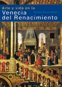 ARTE Y VIDA EN LA VENECIA DEL RENACIMIENTO *
