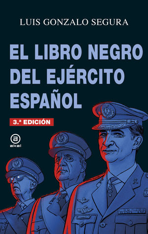 EL LIBRO NEGRO DEL EJÉRCITO ESPAÑOL *