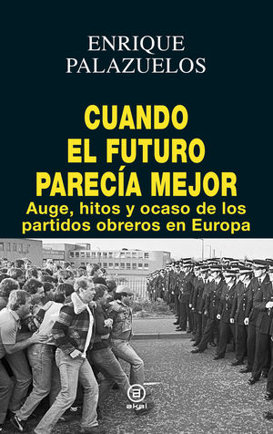 CUANDO EL FUTURO PARECÍA MEJOR *