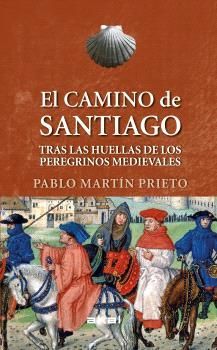 EL CAMINO DE SANTIAGO *