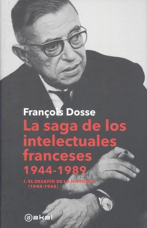 LA SAGA DE LOS INTELECTUALES FRANCESES, 1944-1989 *