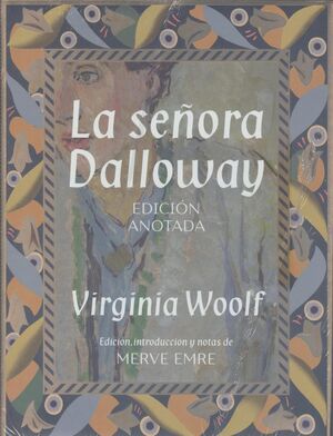LA SEÑORA DALLOWAY. EDICIÓN ANOTADA *