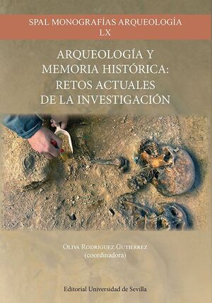 ARQUEOLOGÍA Y MEMORIA HISTÓRICA: *