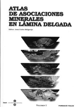 ATLAS DE ASOCIACIONES MINERALES EN LÁMINA DELGADA (EN 2 VOLÚMENES) *