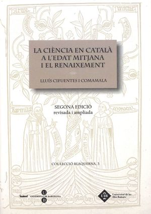 LA CIÈNCIA EN CATALÀ A L'EDAT MITJANA I EL RENAIXEMENT *