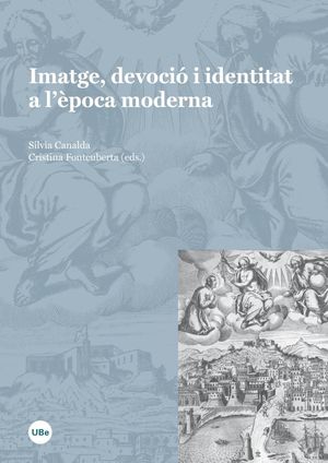 IMATGE, DEVOCIÓ I IDENTITAT A L'ÈPOCA MODERNA *