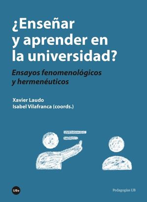 ¿ENSEÑAR Y APRENDER EN LA UNIVERSIDAD? *