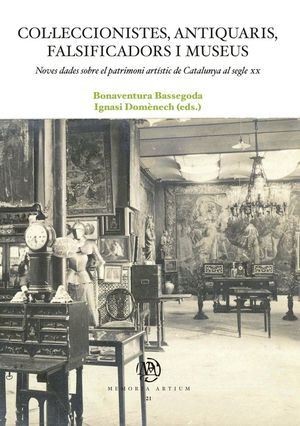 COL·LECCIONISTES, ANTIQUARIS, FALSIFICADORS I MUSEUS *