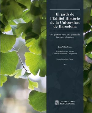 EL JARDÍ DE L'EDIFICI HISTÒRIC DE LA UNIVERSITAT DE BARCELONA *