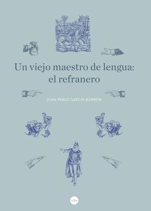 UN VIEJO MAESTRO DE LENGUA: EL REFRANERO *