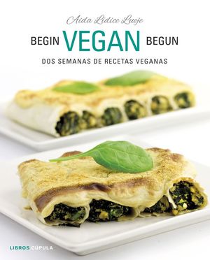 BEGIN VEGAN BEGUN *