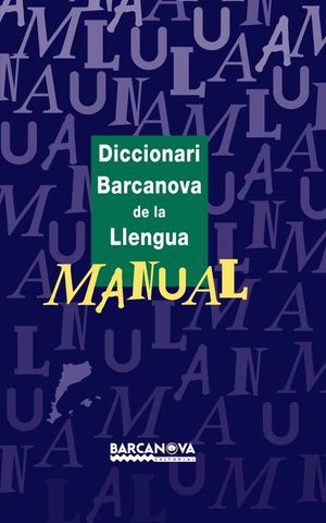 DICCIONARI BARCANOVA DE LA LLENGUA MANUAL *