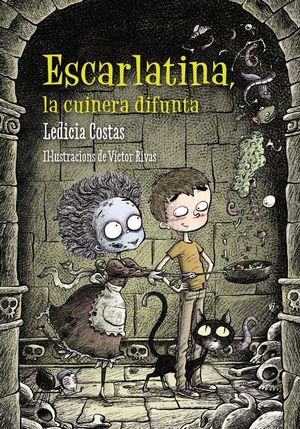 ESCARLATINA, LA CUINERA DIFUNTA *