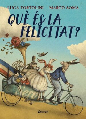 QUÈ ÉS LA FELICITAT? *