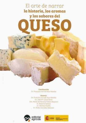 EL ARTE DE NARRAR LA HISTORIA, LOS AROMAS Y LOS SABORES DEL QUESO