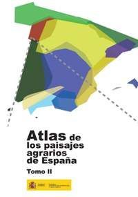 ATLAS DE LOS PAISAJES AGRARIOS DE ESPAÑA TOMO II :  *