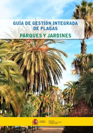 GUÍA DE GESTIÓN INTEGRADA DE PLAGAS PARQUES Y JARDINES *