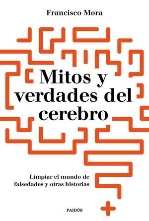 MITOS Y VERDADES DEL CEREBRO *