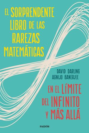 EL SORPRENDENTE LIBRO DE LAS RAREZAS MATEMÁTICAS *