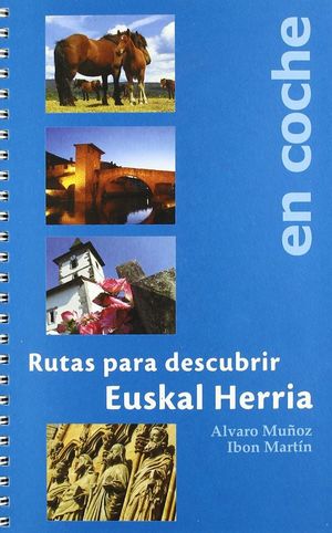 RUTAS PARA DESCUBRIR EUSKAL HERRIA EN COCHE *