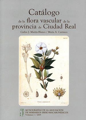 CATÁLOGO DE LA FLORA VASCULAR DE LA PROVINCIA DE CIUDAD REAL