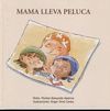 MAMA LLEVA PELUCA