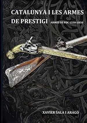 CATALUNYA I LES ARMES DE PRESTIGI *