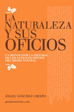 LA NATURALEZA Y SUS OFICIOS *