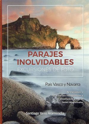 PARAJES INOLVIDABLES. EXCURSIONES DE FOTO