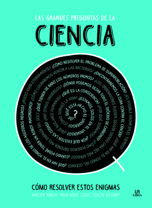 LAS GRANDES PREGUNTAS DE LA CIENCIA *