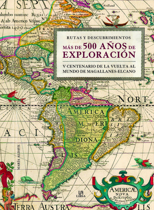 MÁS DE 500 AÑOS DE EXPLORACIÓN *