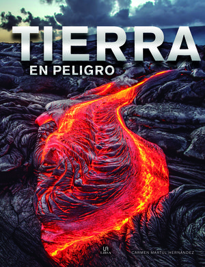 TIERRA EN PELIGRO *