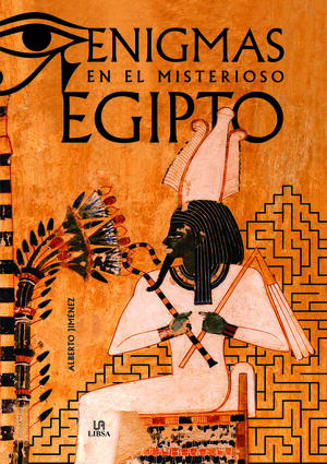 ENIGMAS EN EL MISTERIOSO EGIPTO*