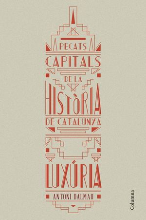 PECATS CAPITALS DE LA HISTÒRIA DE CATALUNYA. LUXÚRIA *