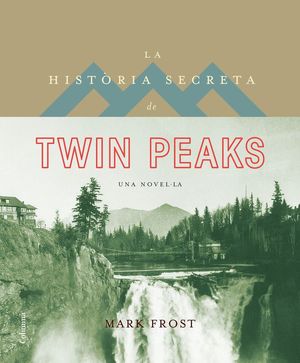 LA HISTÒRIA SECRETA DE TWIN PEAKS *