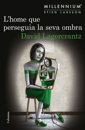 L'HOME QUE PERSEGUIA LA SEVA OMBRA *