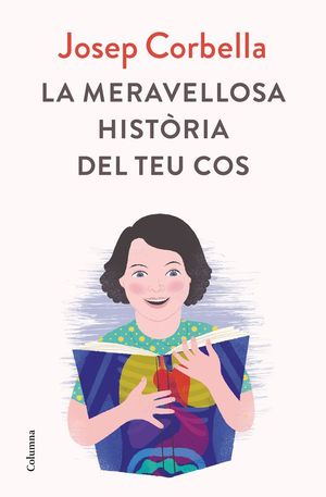 LA MERAVELLOSA HISTÒRIA DEL TEU COS *