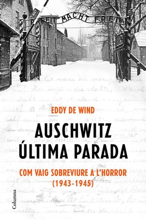 AUSCHWITZ, ÚLTIMA PARADA *