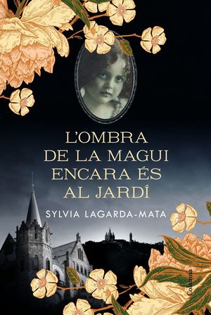 L'OMBRA DE LA MAGUI ENCARA ÉS AL JARDÍ *