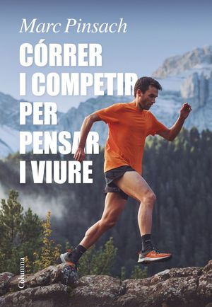 CÓRRER I COMPETIR PER PENSAR I VIURE  *