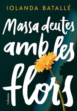 MASSA DEUTES AMB LES FLORS  *