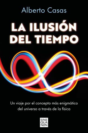 LA ILUSIÓN DEL TIEMPO *