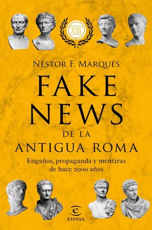 FAKE NEWS DE LA ANTIGUA ROMA *
