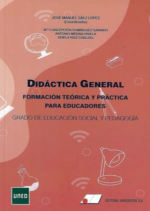 DIDÁCTICA GENERAL, FORMACIÓN TEÓRICA Y PRÁCTICA PARA EDUCADORES *
