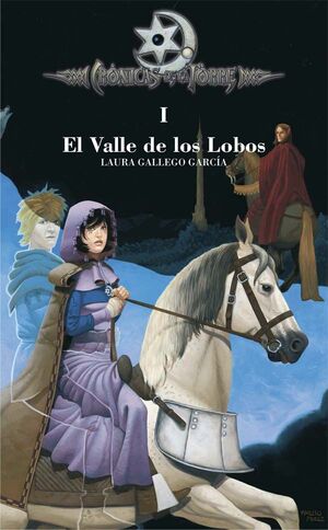 EL VALLE DE LOS LOBOS ( CRONICAS DE LA TORRE I ) *