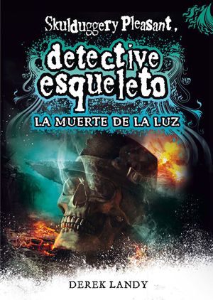 DETECTIVE ESQUELETO: LA MUERTE DE LA LUZ *