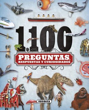 1100 PREGUNTAS, RESPUESTAS Y CURIOSIDADES *